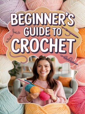 cover image of Beginner's Guide to Crochet